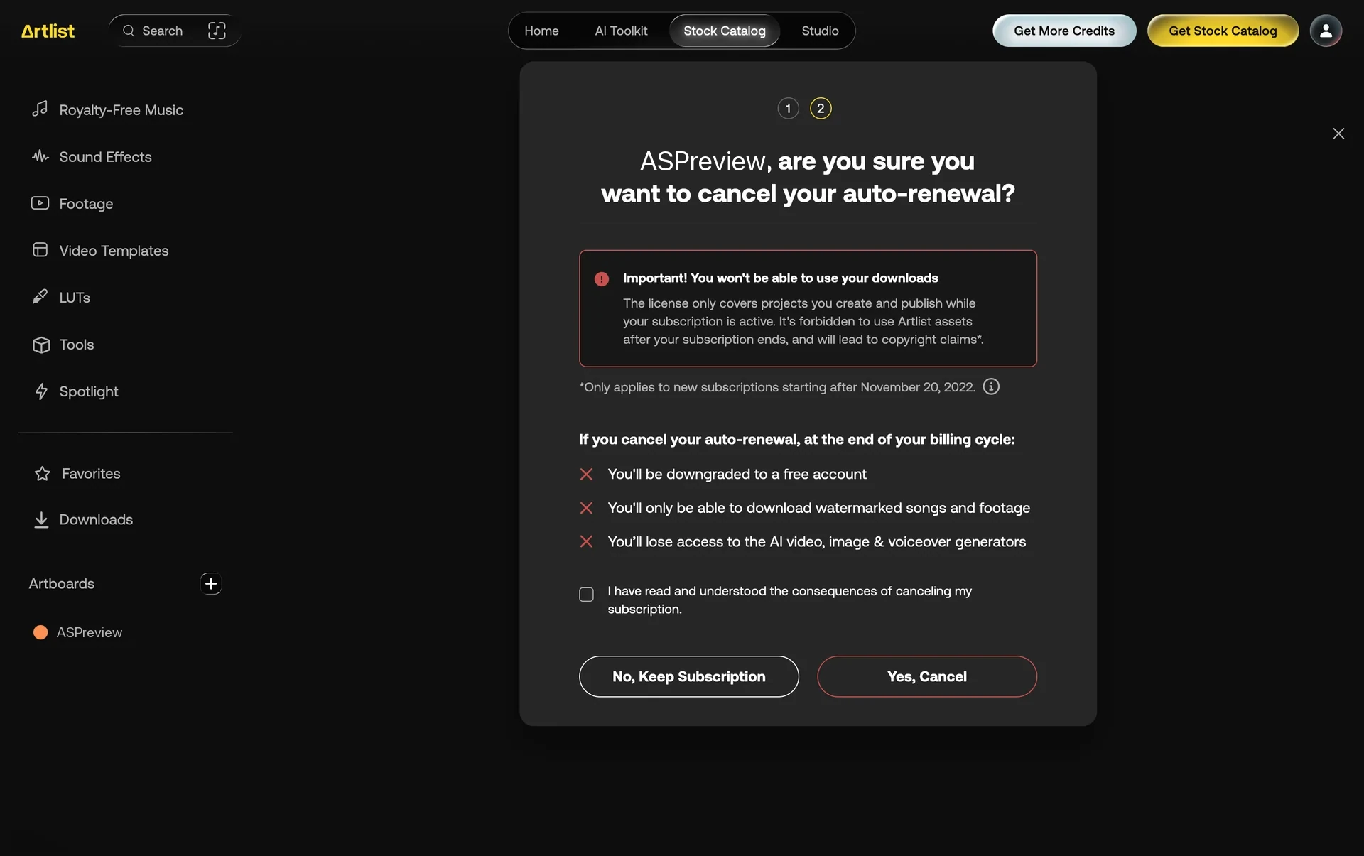 Artlist confirm-cancel modal step 2 with red Important You won't be able to use your downloads warning, three consequence bullets, an unchecked acknowledgment checkbox, and No Keep Subscription plus Yes Cancel buttons
