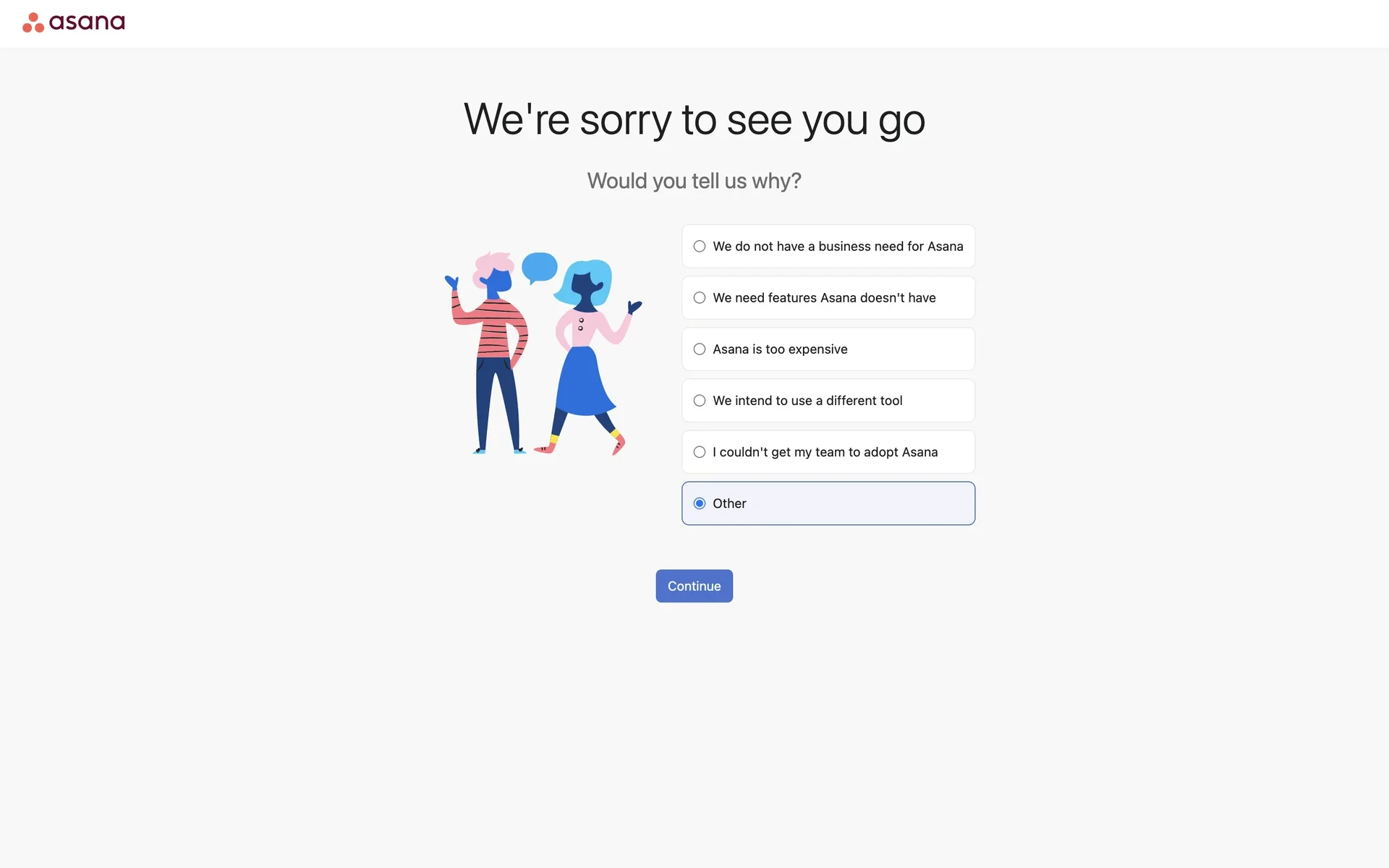 Asana reason survey headed "We're sorry to see you go" with six radio options, the Other option selected, and the blue Continue button active at the bottom