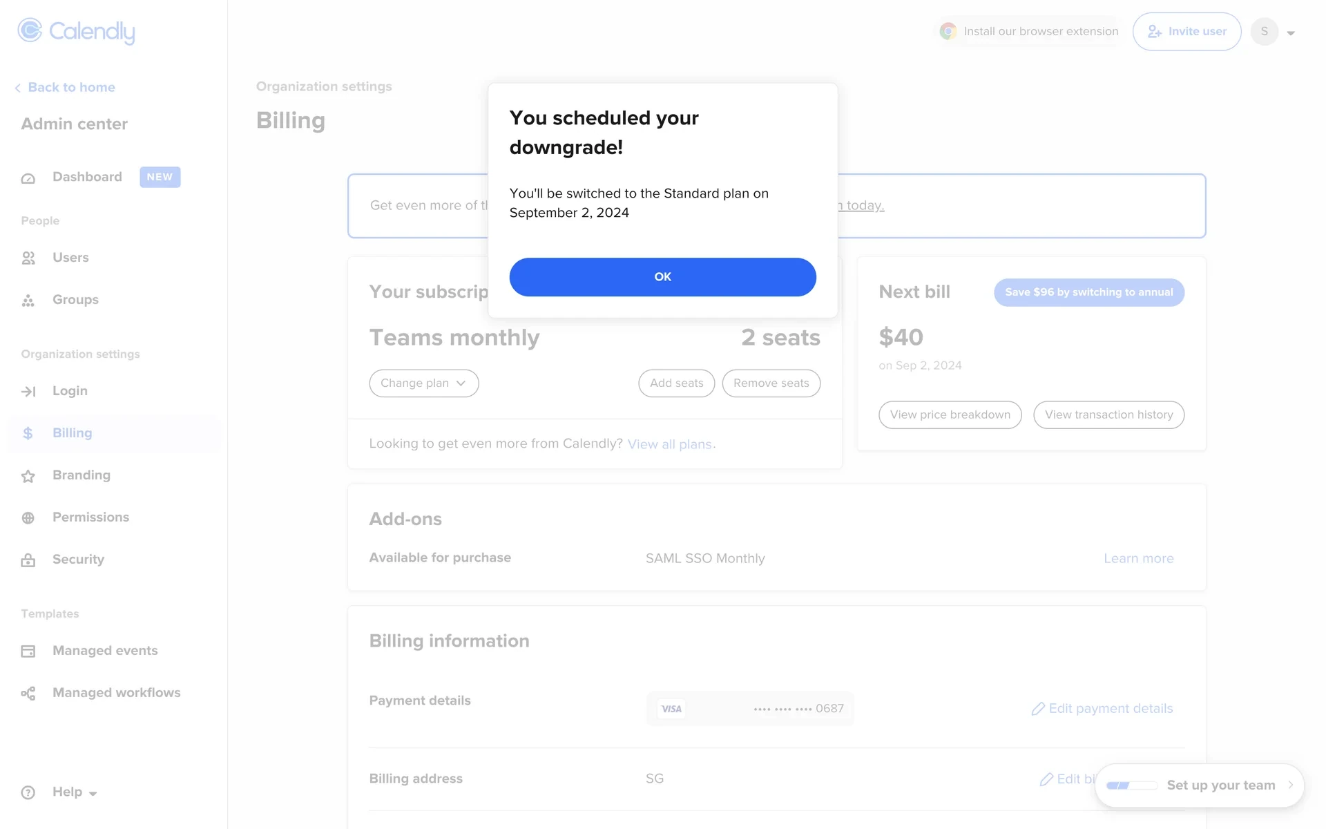 Calendly You scheduled your downgrade modal saying you will switch to the Standard plan on the next billing date with an OK button