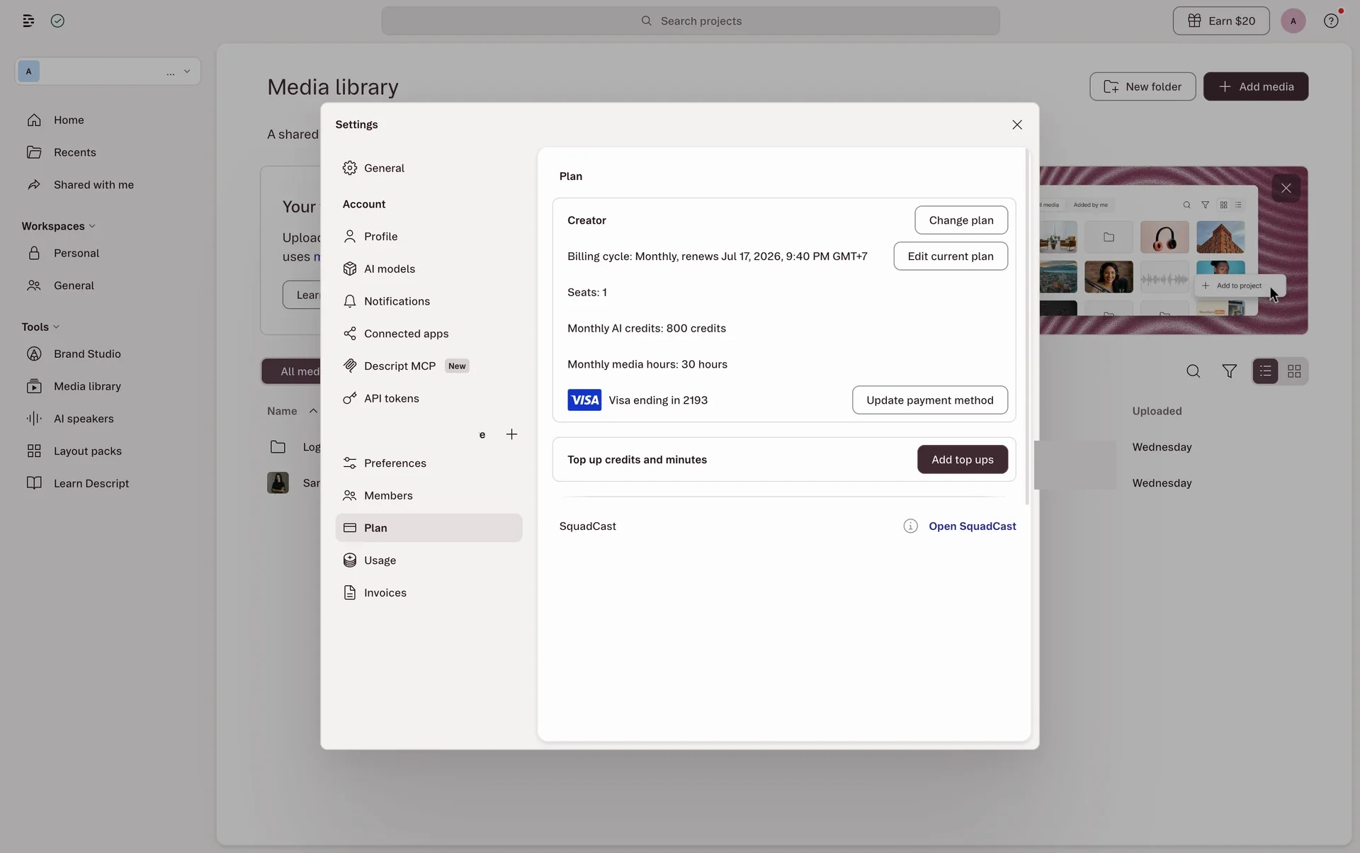 Descript Settings on the Plan tab for a Creator plan, showing Change plan, a monthly billing cycle that renews July 17, 2026 at 9:40 PM GMT+7, Edit current plan, 1 seat, 800 monthly AI credits, 30 monthly media hours, a Visa ending in 2193, Add top ups, and Open SquadCast