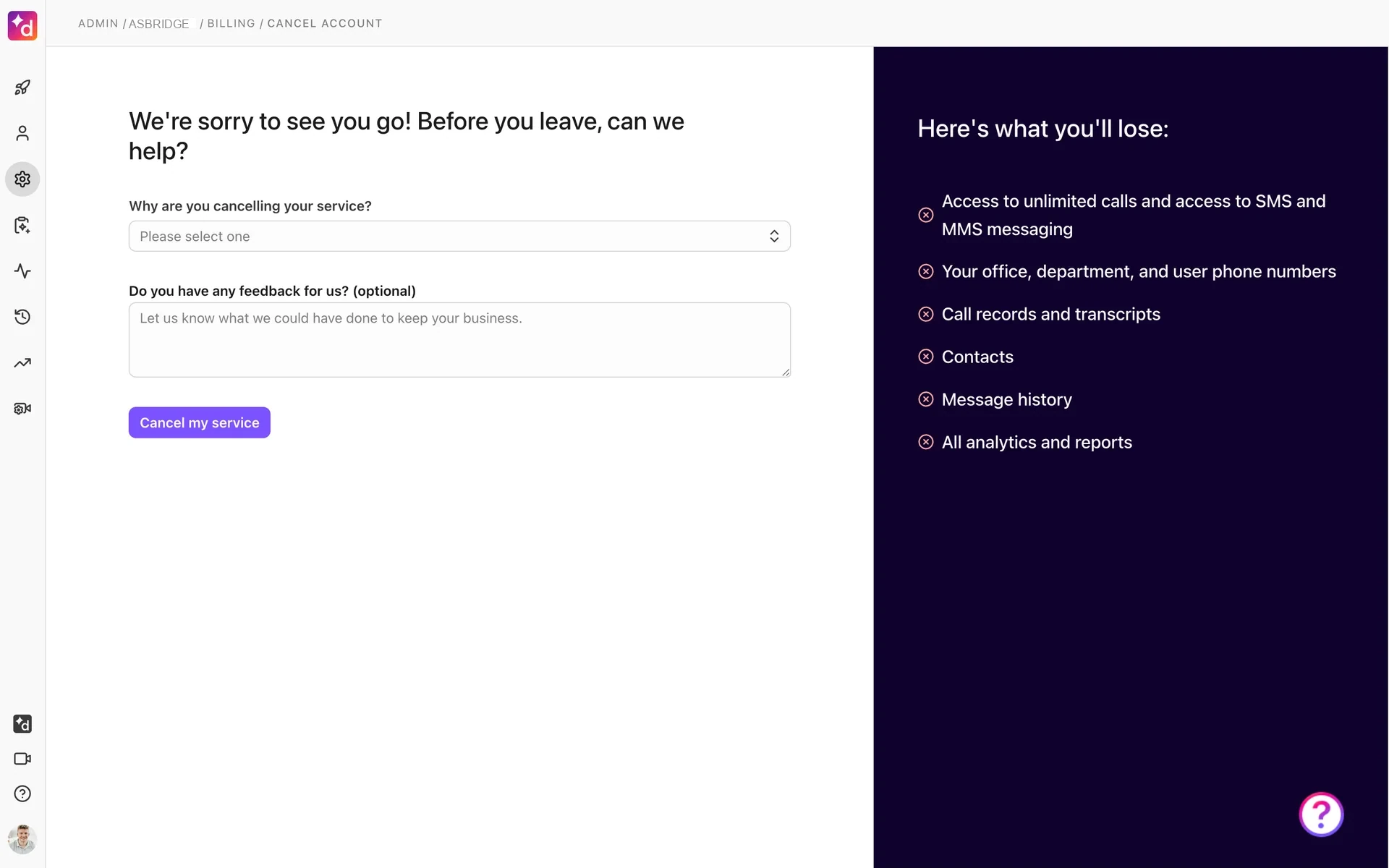 Dialpad Cancel Account page with a "Why are you cancelling your service?" dropdown, an optional feedback box, a "Cancel my service" button, and a "Here's what you'll lose" list on the right