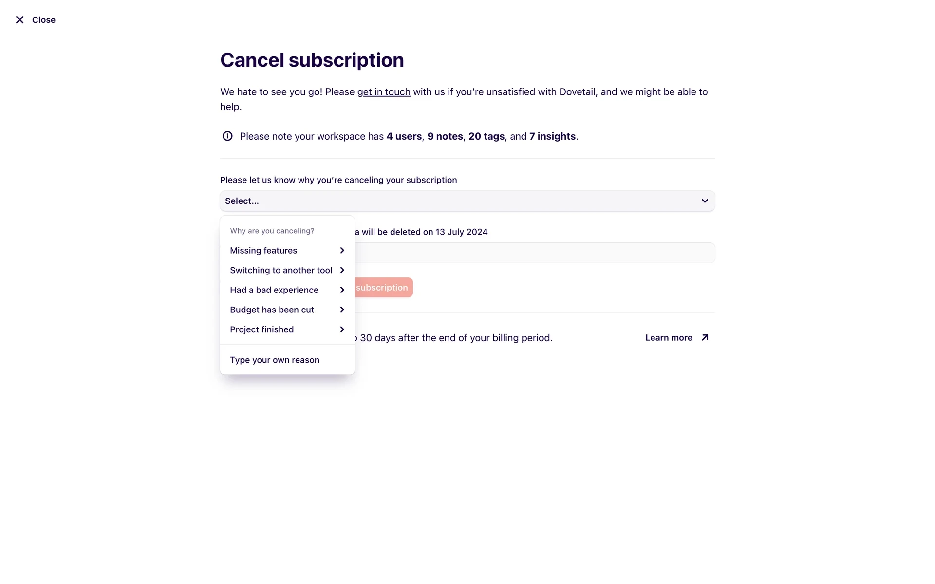 Cancellation reason dropdown expanded showing five categories (Missing features, Switching to another tool, Had a bad experience, Budget has been cut, Project finished) each with a submenu arrow, plus a Type your own reason option at the bottom