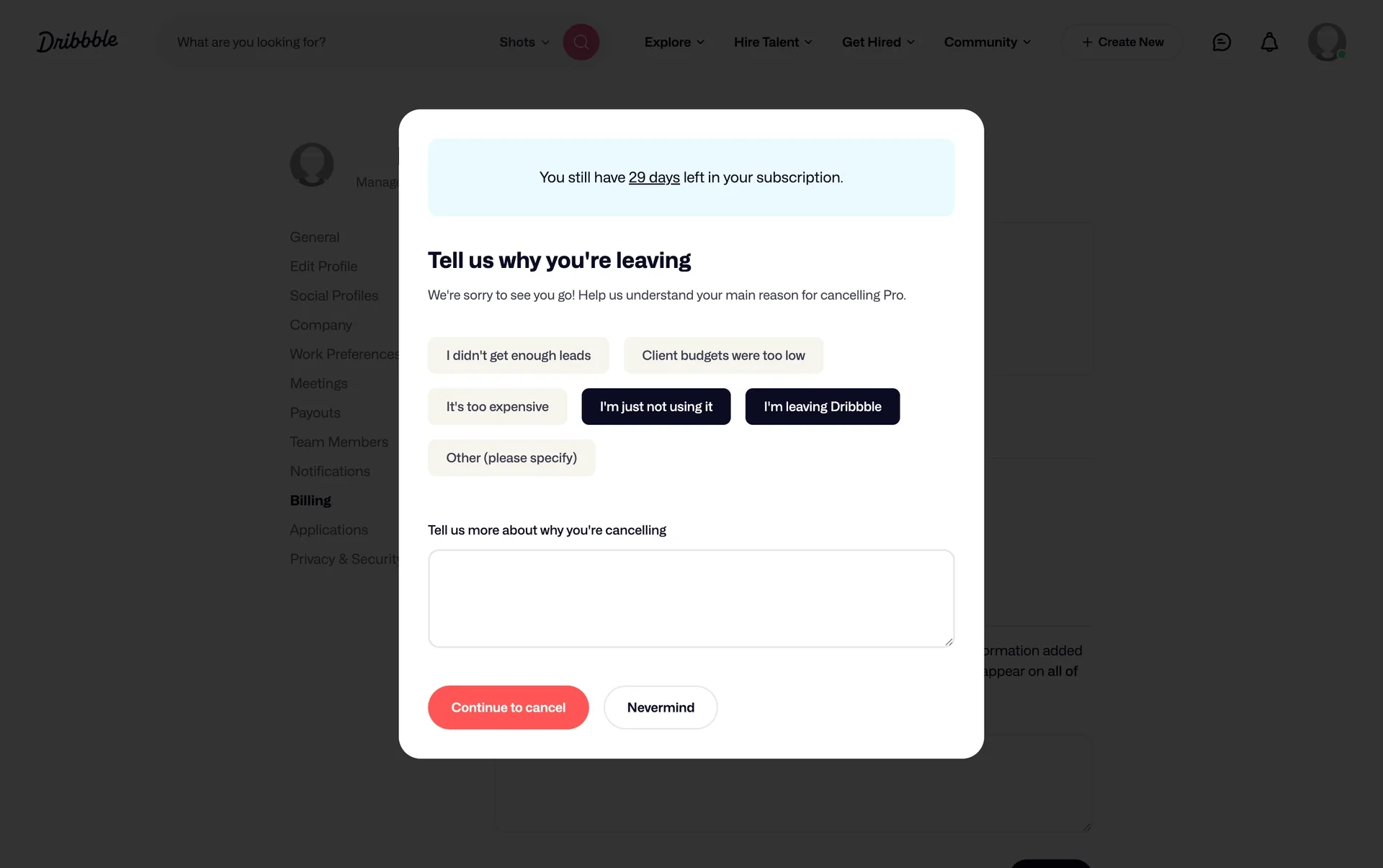 Dribbble leaving survey with I'm just not using it and I'm leaving Dribbble chips selected, a pink Continue to cancel button, and Nevermind still available