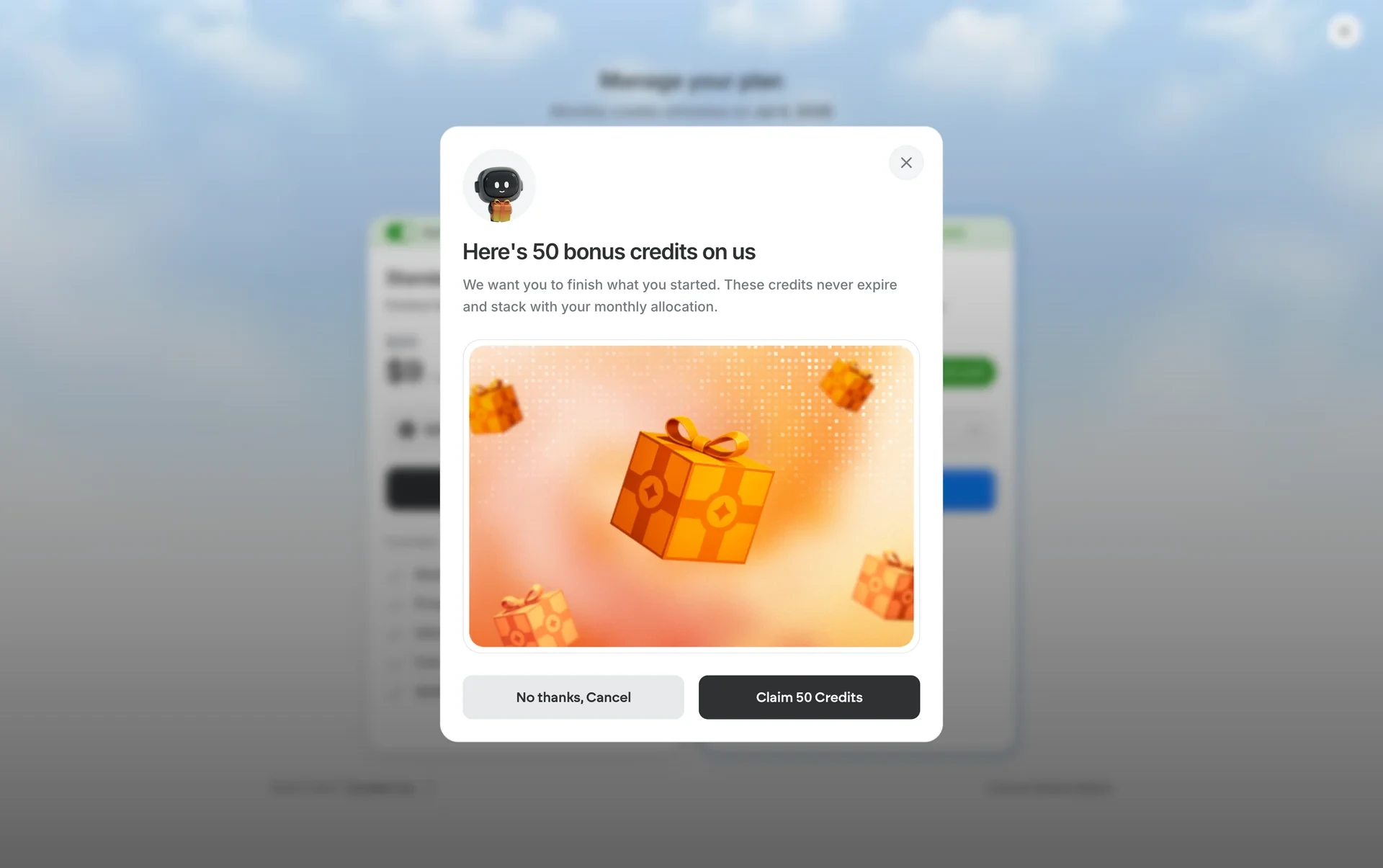Here's 50 bonus credits on us modal with gift-box art, copy that the credits never expire and stack with the monthly allocation, plus No thanks, cancel and Claim 50 Credits