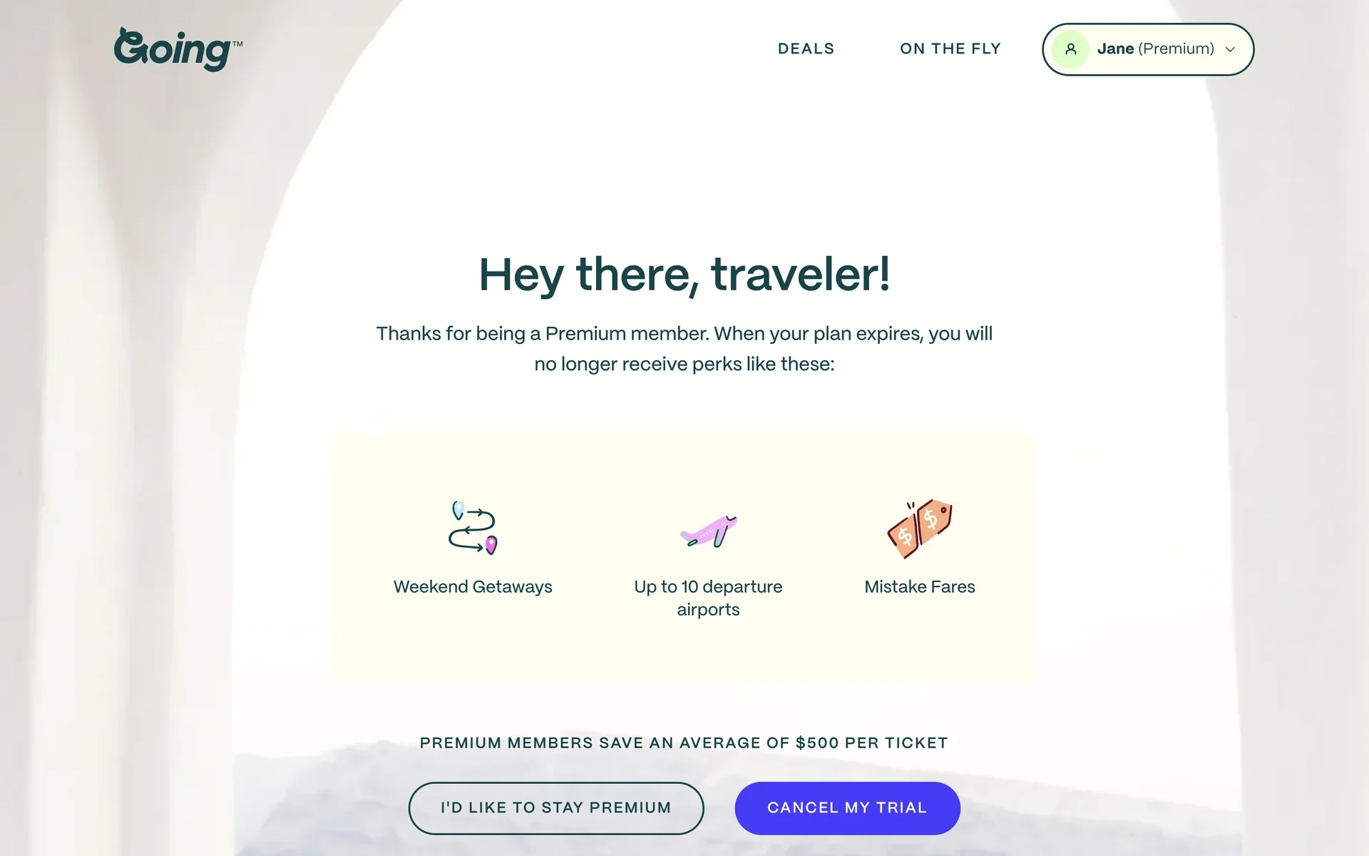 Going save offer page headed "Hey there, traveler!" listing Weekend Getaways, Up to 10 departure airports and Mistake Fares, with I'D LIKE TO STAY PREMIUM and CANCEL MY TRIAL buttons