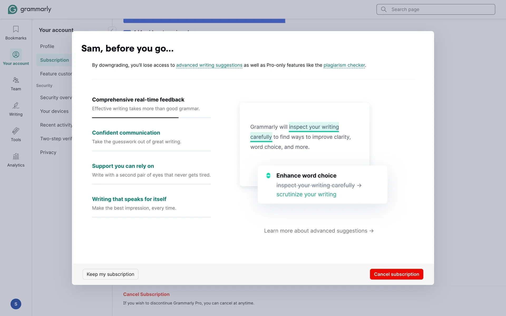 Grammarly retention window with a personalised "before you go..." heading: "By downgrading, you'll lose access to advanced writing suggestions as well as Pro-only features like the plagiarism checker." Feature tabs for Comprehensive real-time feedback, Confident communication, Support you can rely on and Writing that speaks for itself, with a Keep my subscription button bottom left and a red Cancel subscription button bottom right