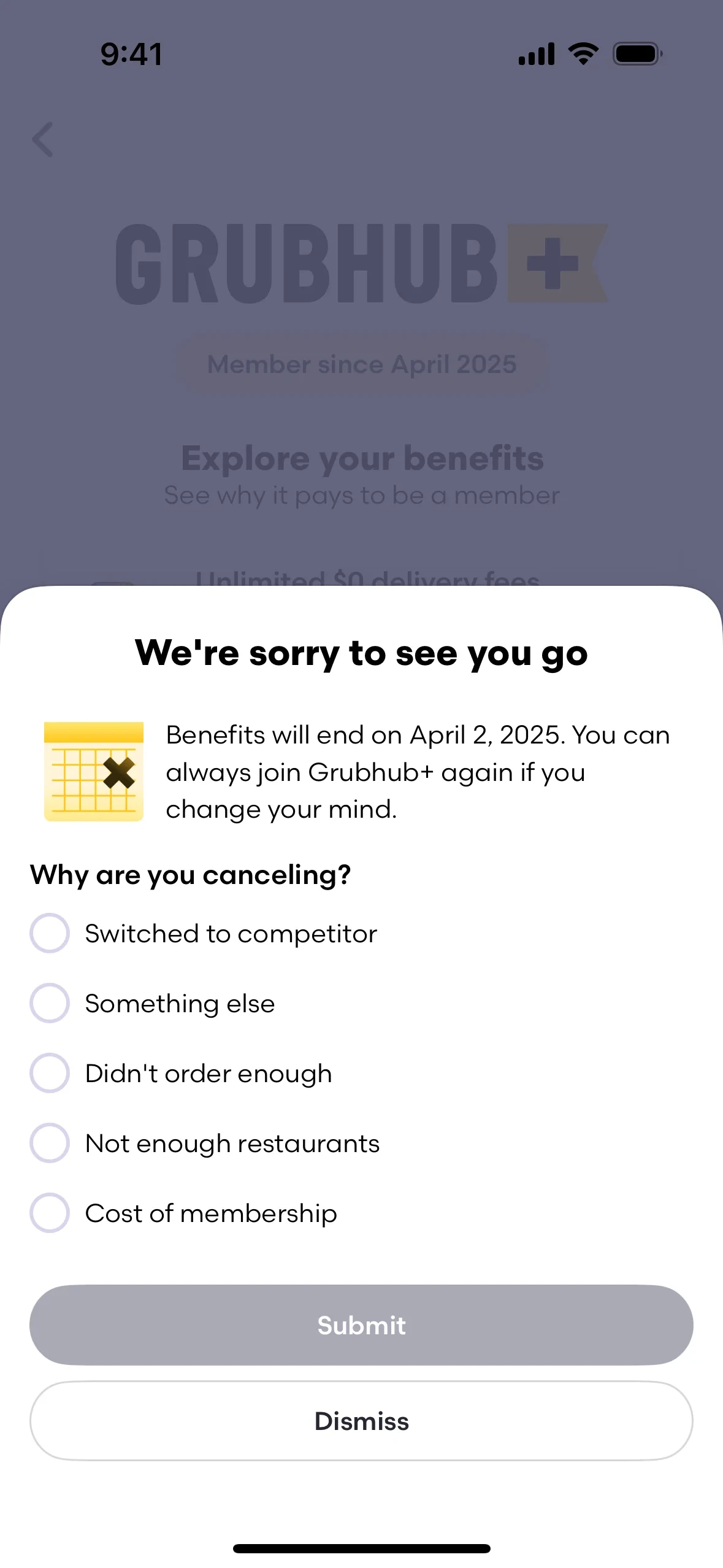 Grubhub "We're sorry to see you go" sheet stating benefits will end on April 2, 2025, above a "Why are you canceling?" question with five unselected radio options and a greyed-out Submit button above a Dismiss button