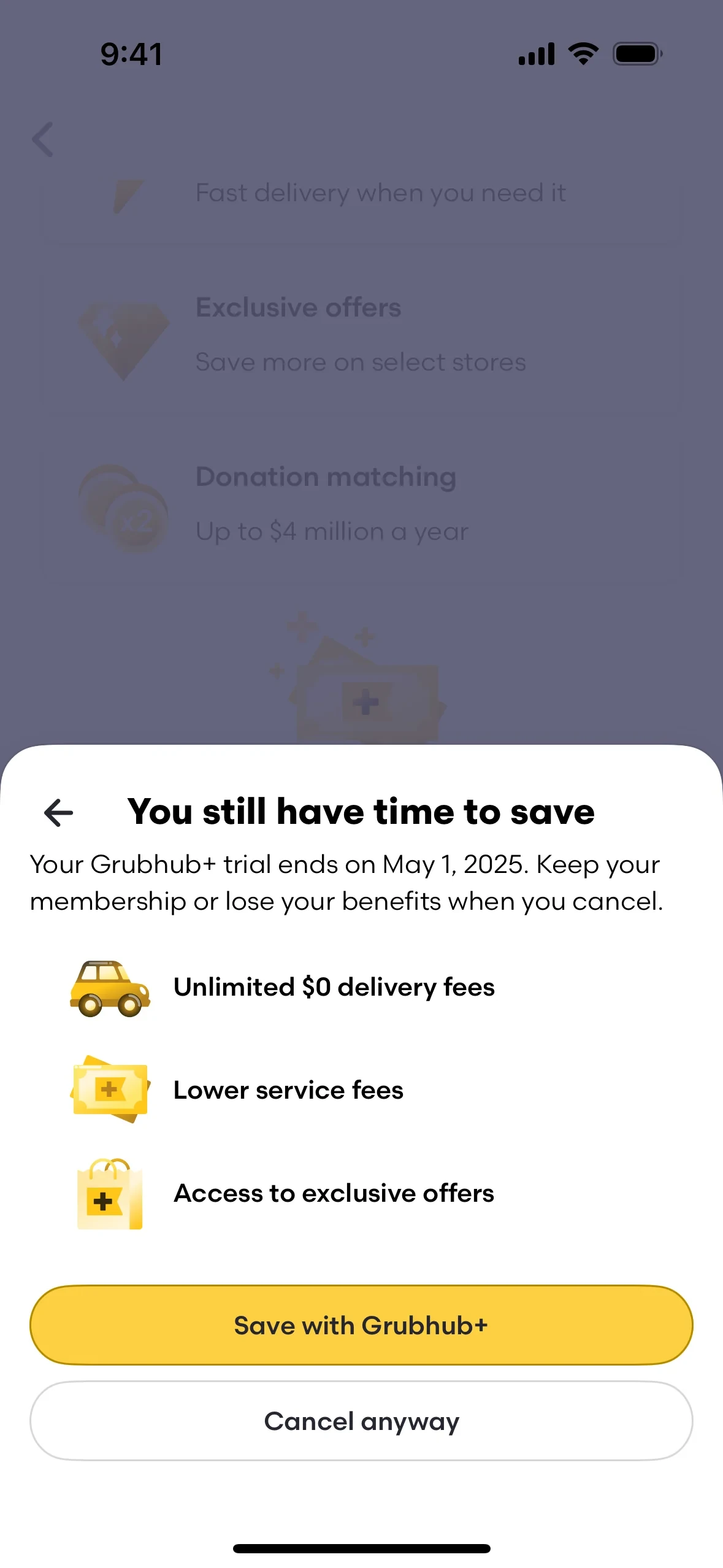 Grubhub "You still have time to save" sheet noting the trial ends on May 1, 2025, listing Unlimited $0 delivery fees, Lower service fees, and Access to exclusive offers, with a yellow Save with Grubhub+ button above a Cancel anyway button
