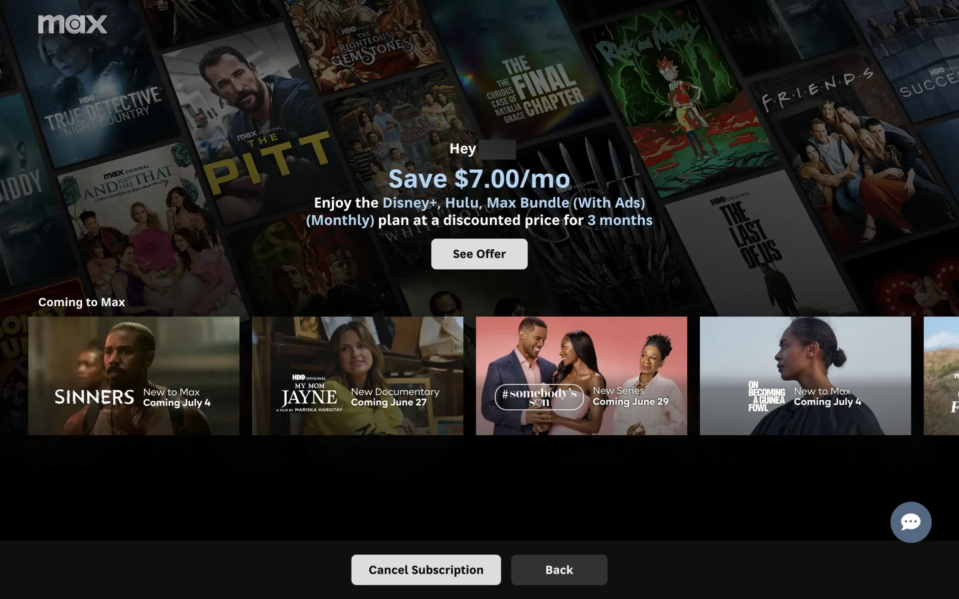 Max retention screen reading "Hey, Save $7.00/mo. Enjoy the Disney+, Hulu, Max Bundle (With Ads) (Monthly) plan at a discounted price for 3 months" with a See Offer button, and Cancel Subscription and Back buttons at the bottom