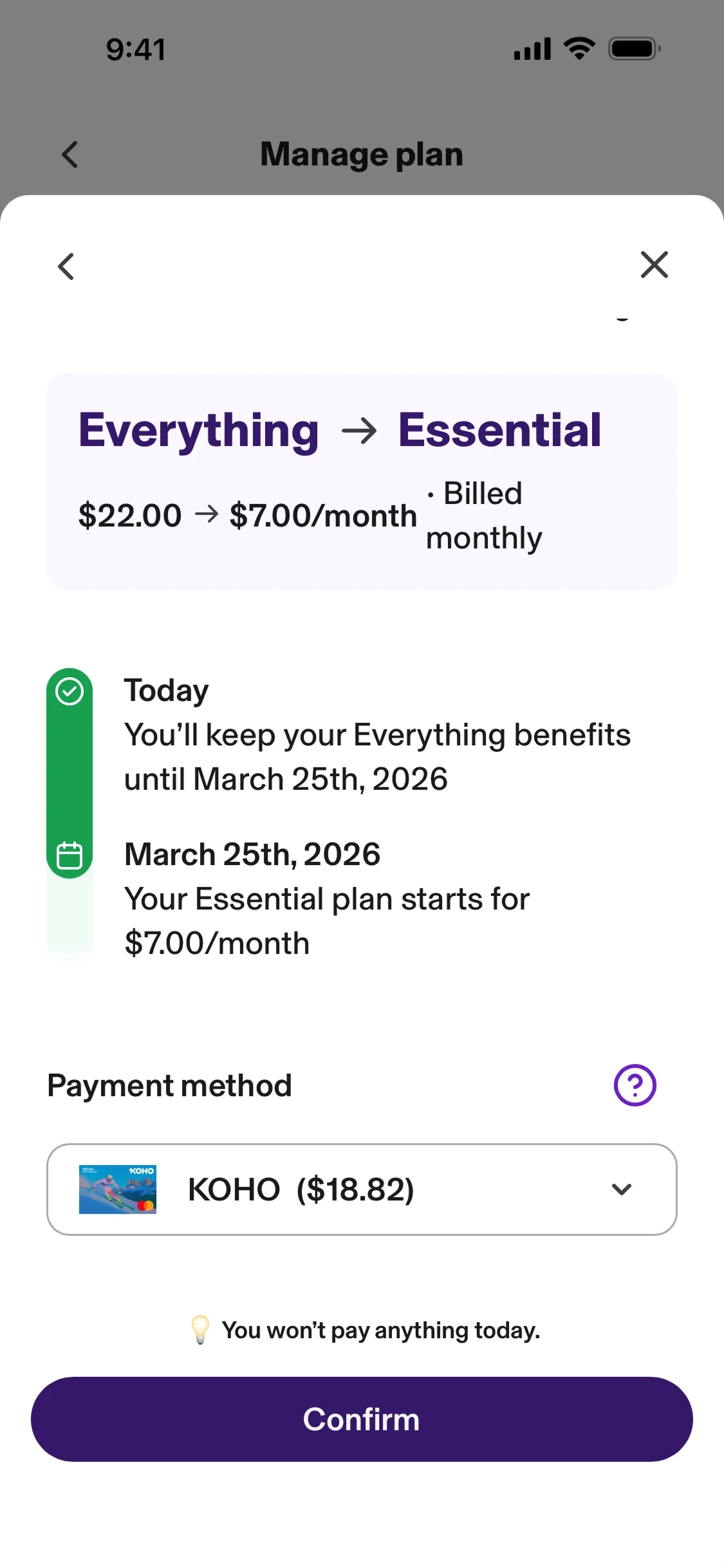KOHO Manage plan confirmation showing Everything arrow Essential, $22.00 arrow $7.00/month billed monthly, timeline that Everything benefits continue until March 25th 2026 then Essential starts, KOHO Spendable payment method, You won't pay anything today, and a purple Confirm button