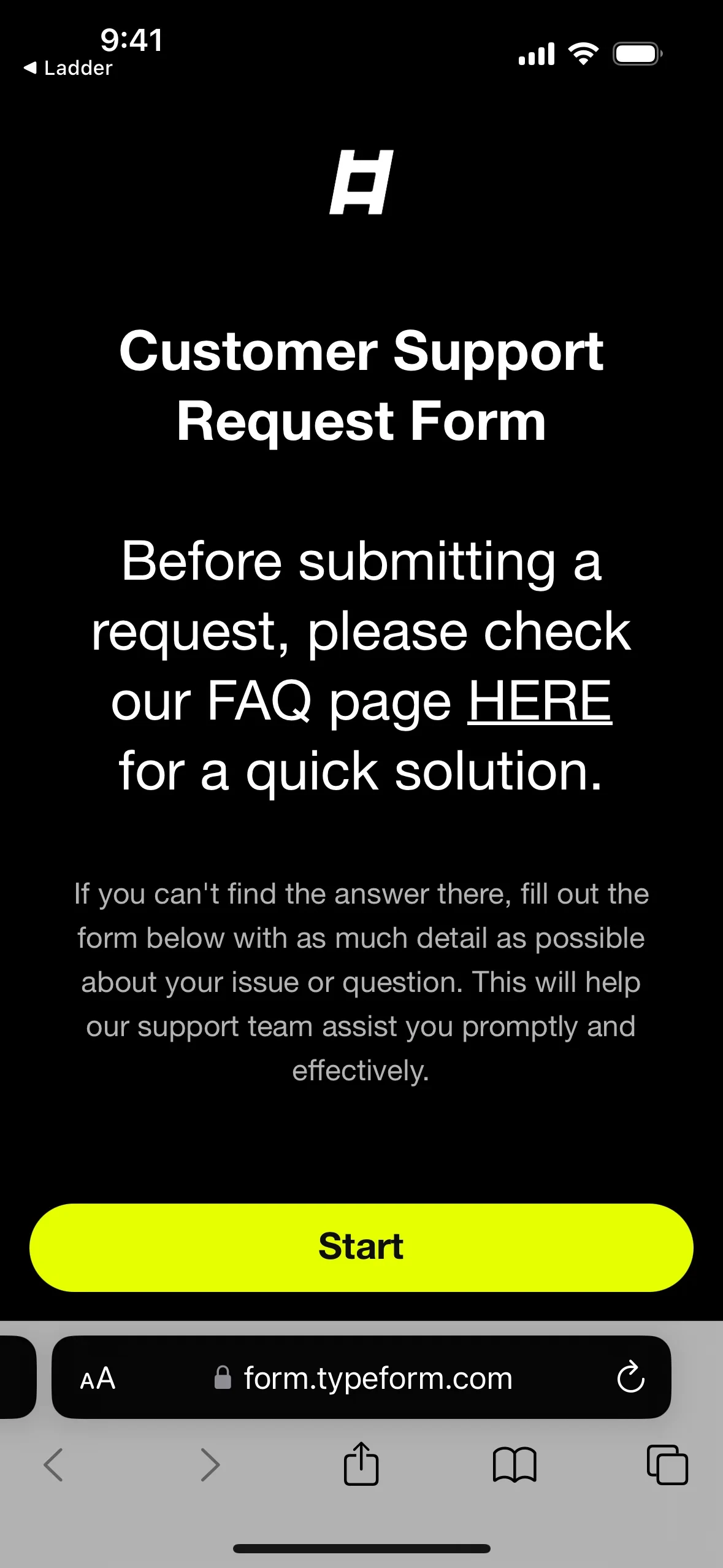 Safari on form.typeform.com showing Ladder Customer Support Request Form with a FAQ HERE link and a yellow Start button; address bar reads form.typeform.com