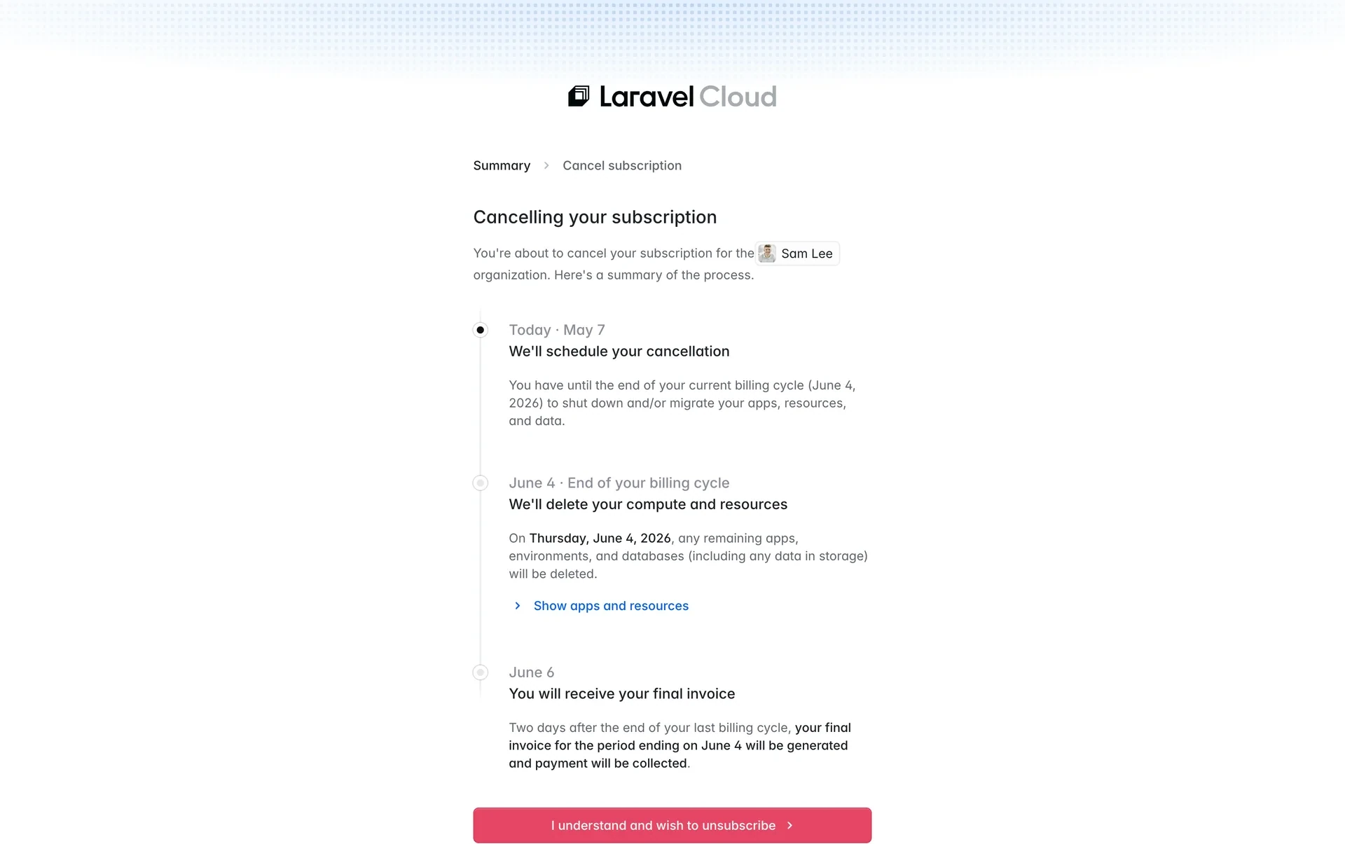 Laravel Cloud Cancelling your subscription summary with a three-step timeline for scheduling cancellation, deleting compute and resources at cycle end, and receiving the final invoice two days later, plus a red I understand and wish to unsubscribe button