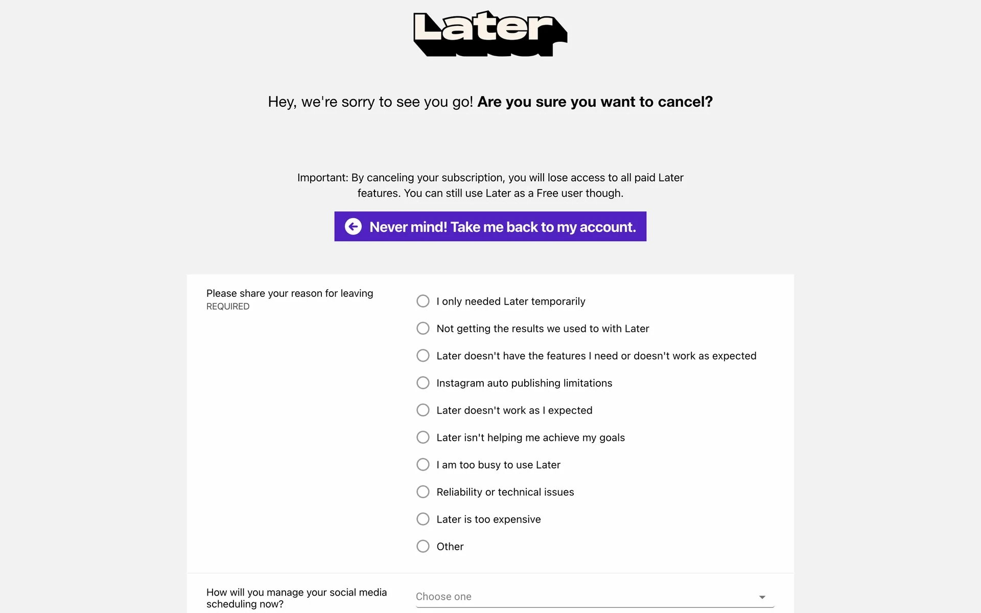 Later "Hey, we're sorry to see you go! Are you sure you want to cancel?" page with an "Important: by canceling you will lose access to all paid Later features" note, a purple "Never mind! Take me back to my account" button, and a required "Please share your reason for leaving" radio list