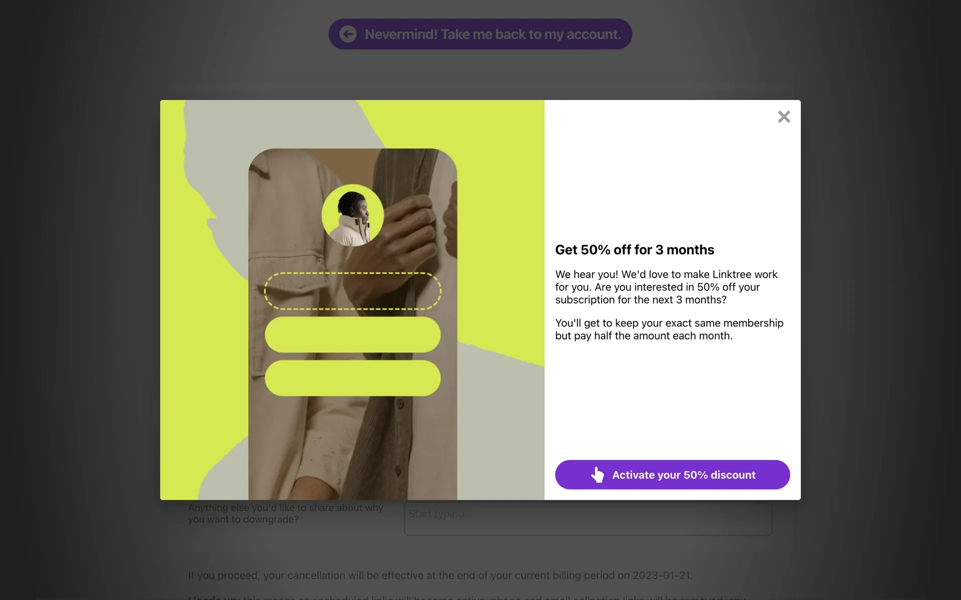 Linktree retention popup headed "Get 50% off for 3 months" offering half price on the same membership, with a close X and a purple "Activate your 50% discount" button