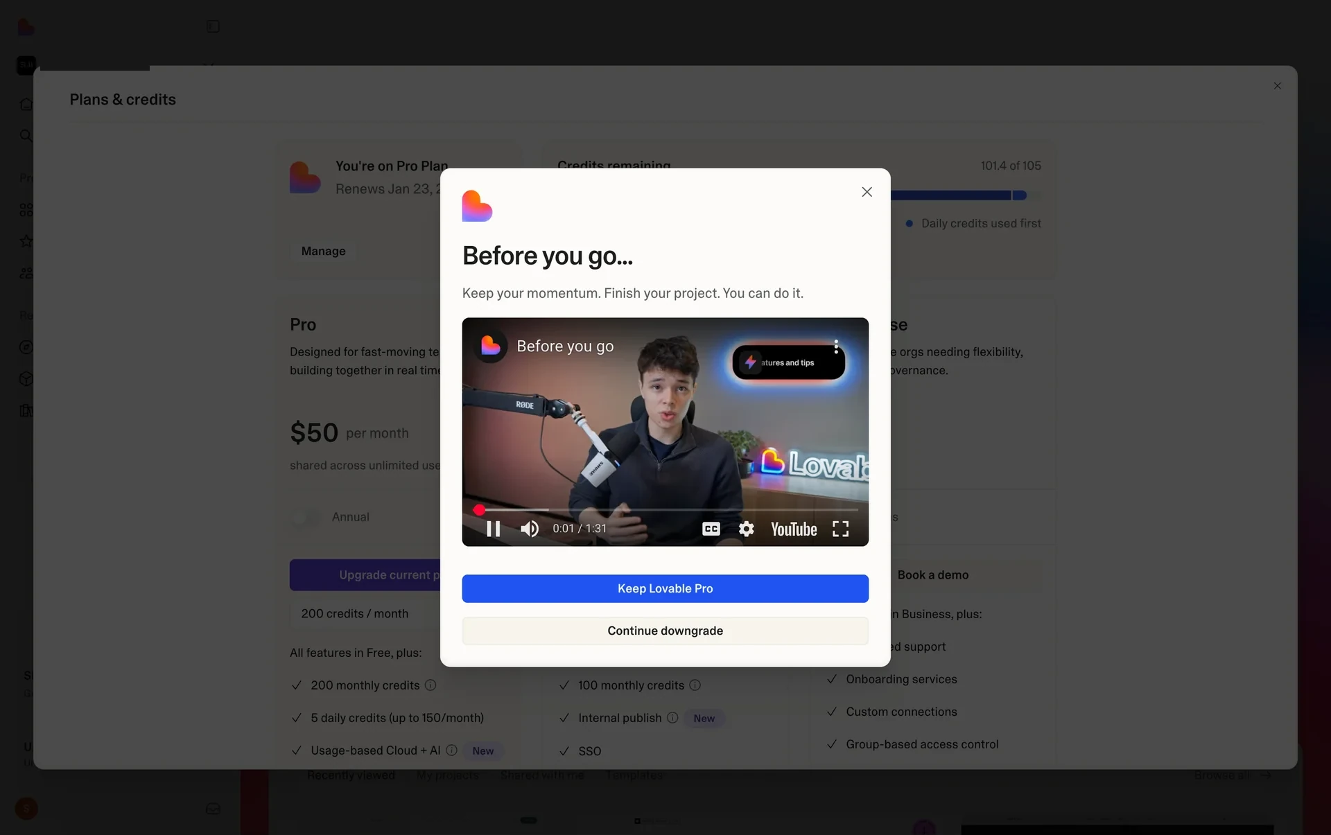 Lovable "Before you go…" retention screen reading "Keep your momentum. Finish your project. You can do it." with an embedded video, a blue Keep Lovable Pro button, and a Continue downgrade link