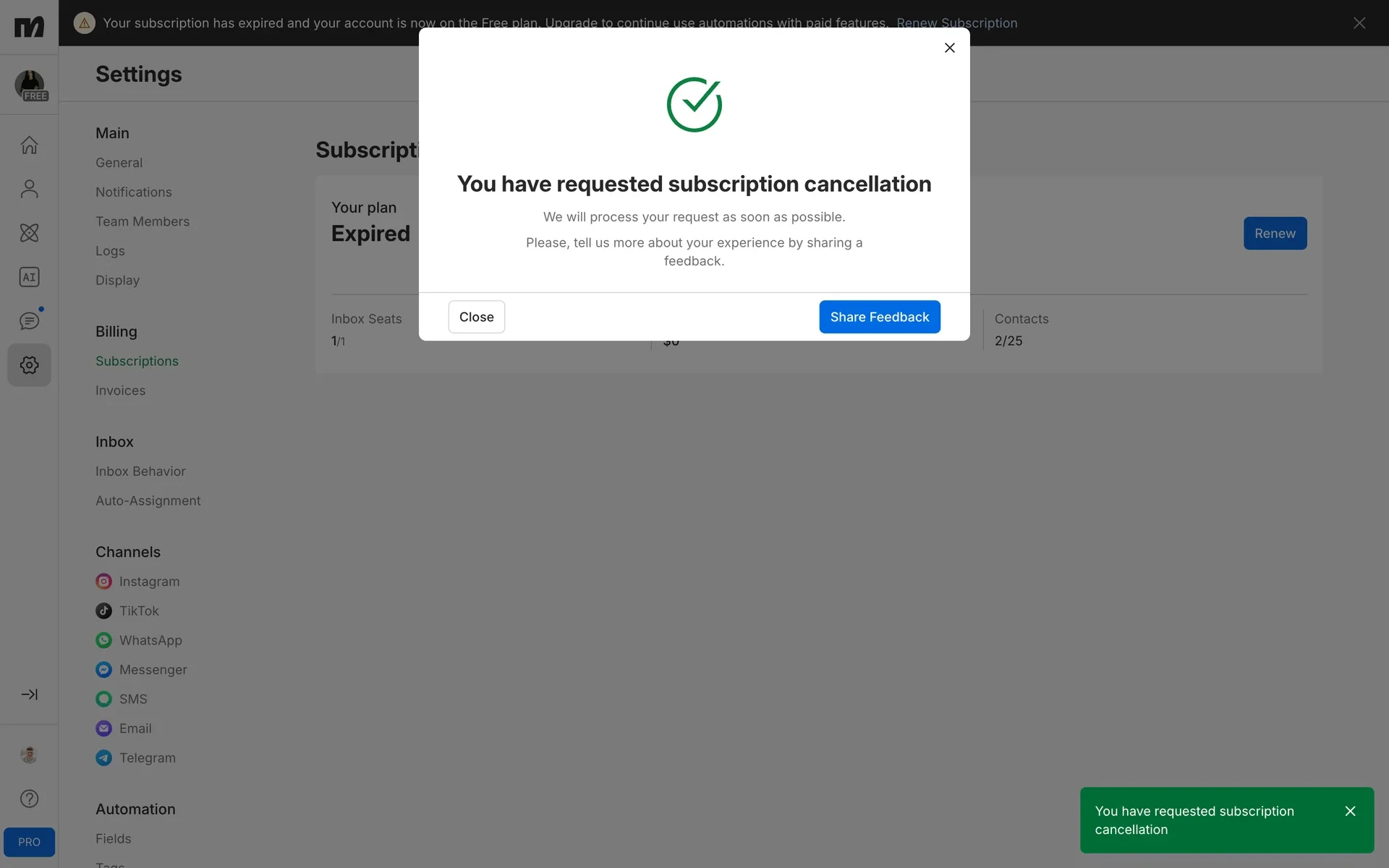 Manychat confirmation modal with a green check headed "You have requested subscription cancellation", the line "We will process your request as soon as possible", Close and Share Feedback buttons, a matching green toast, and a top banner reading "Your subscription has expired and your account is now on the Free plan"