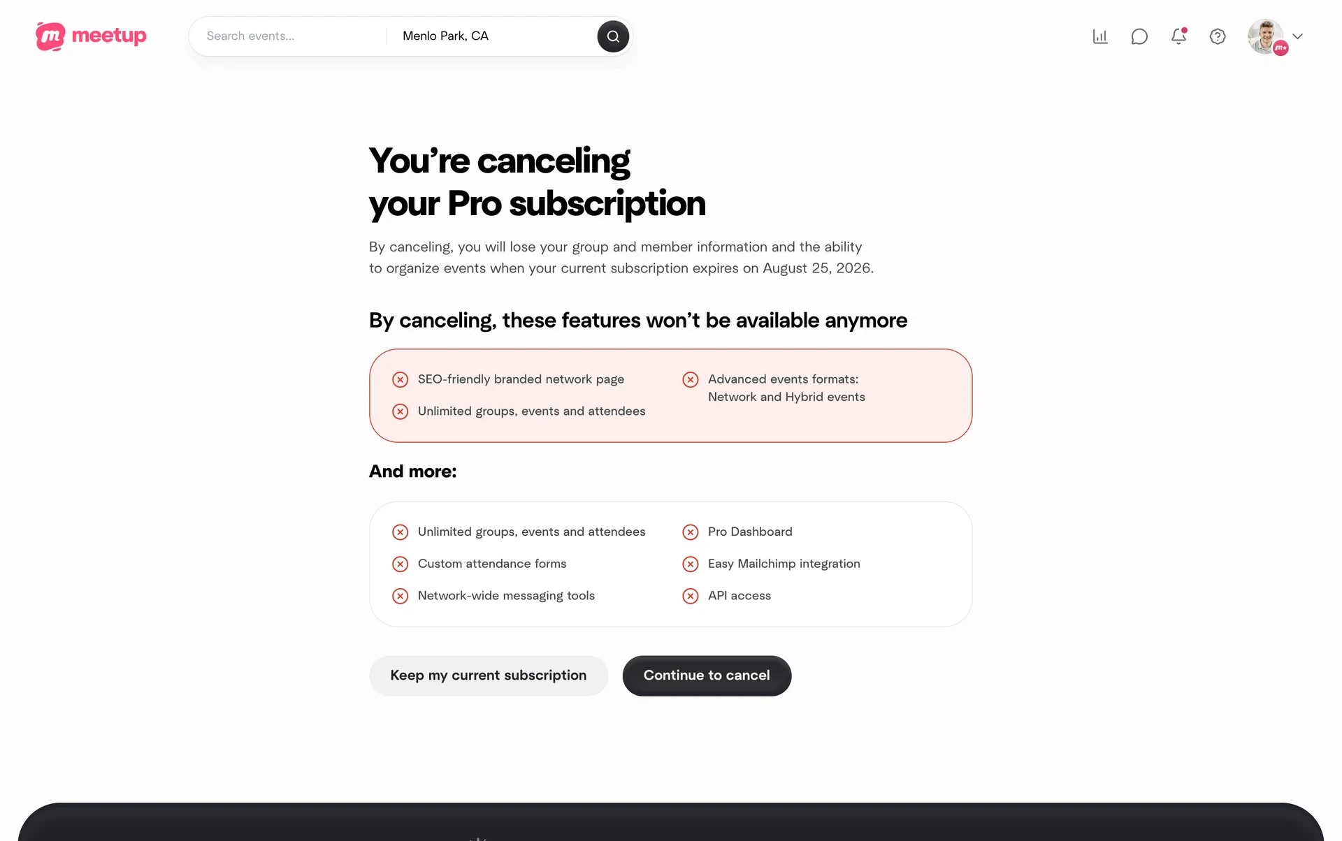 Meetup page reading You're canceling your Pro subscription, with an August 25, 2026 expiry date, a list of Pro features that will no longer be available, and Keep my current subscription and Continue to cancel buttons