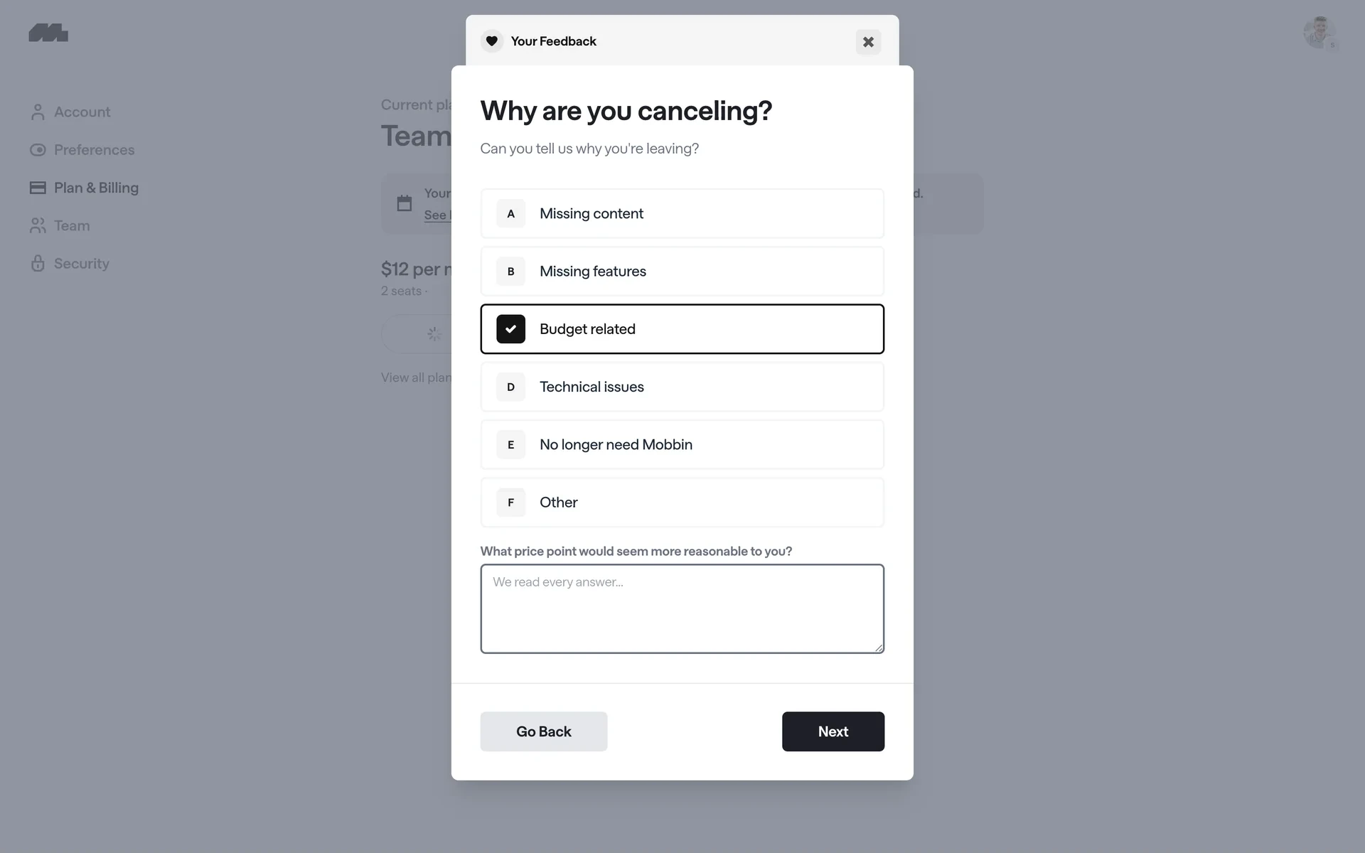 The feedback modal with "Budget related" selected and checked, a free-text field labelled "What price point would seem more reasonable to you?" with placeholder "We read every answer…", and an enabled dark Next button