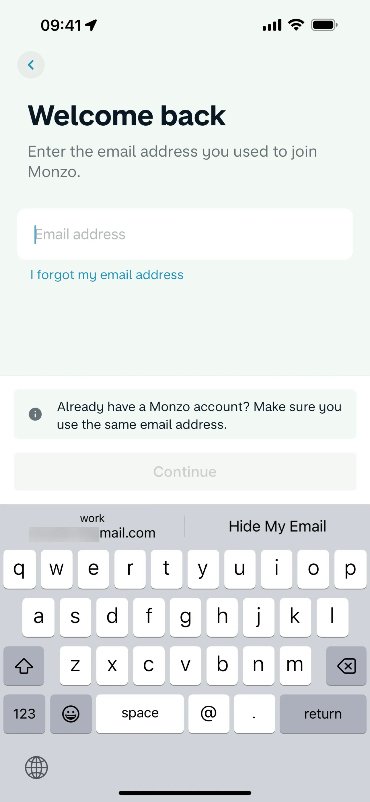 Monzo iOS sign-in screen headed Welcome back reading Enter the email address you used to join Monzo, with an email field, an I forgot my email address link, and a note saying Already have a Monzo account? Make sure you use the same email address