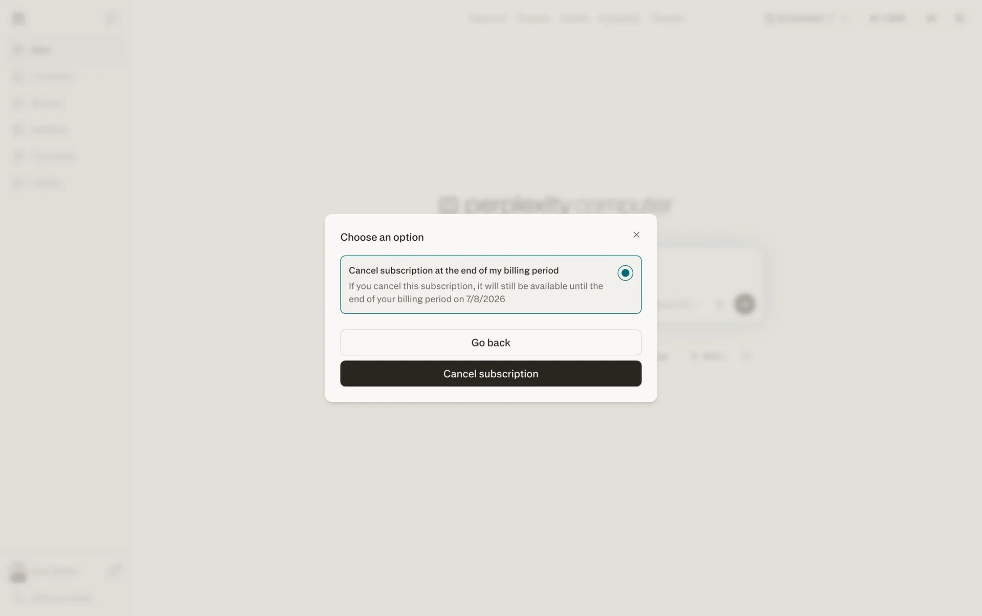 Choose an option dialog with "Cancel subscription at the end of my billing period" selected, copy that access lasts until 7/8/2026, plus Go back and a filled Cancel subscription button