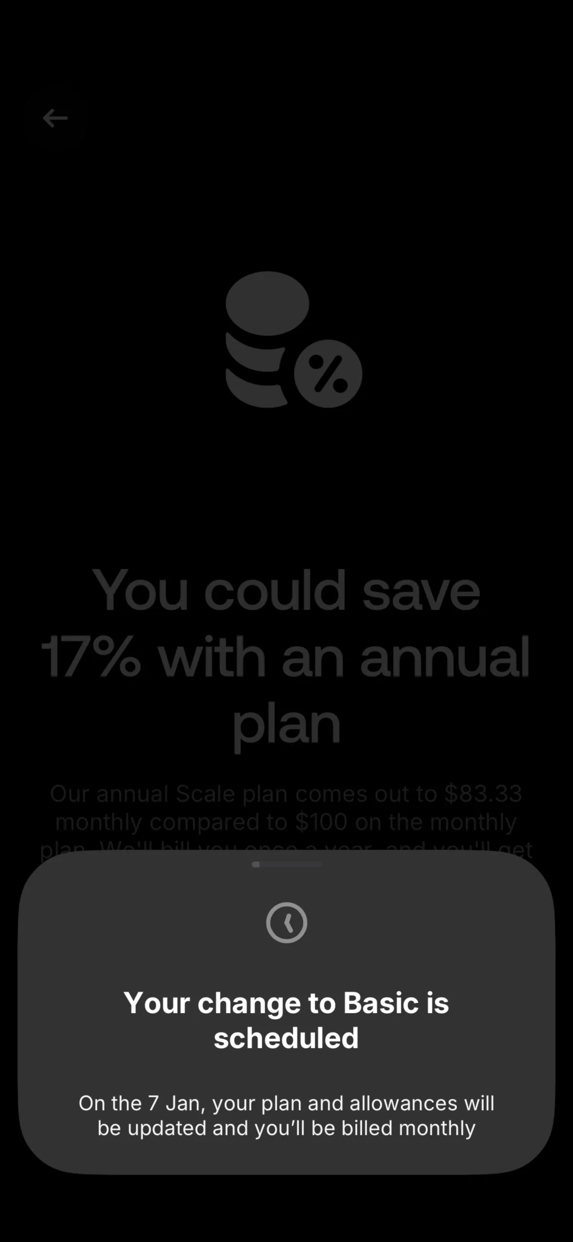 Confirmation sheet with a clock icon reading Your change to Basic is scheduled and On the 7 Jan, your plan and allowances will be updated and you will be billed monthly