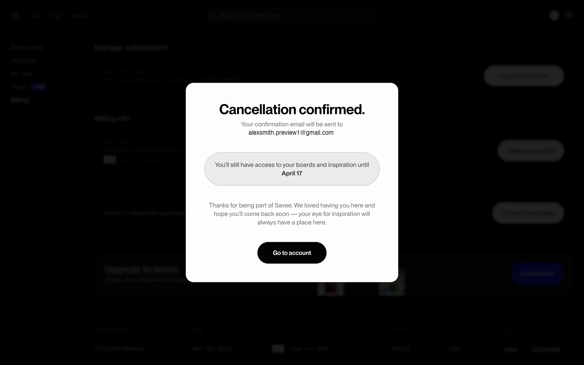 Savee Cancellation confirmed screen stating access continues until a given date and a Go to account button