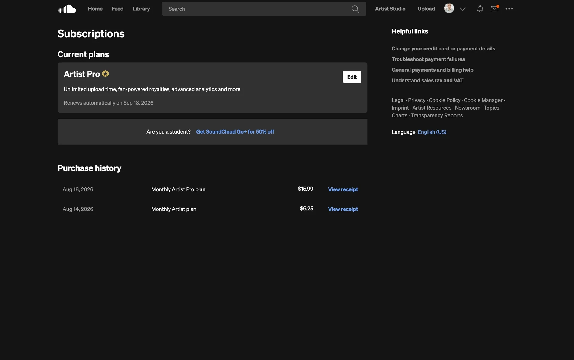 SoundCloud Subscriptions page with one current plan, Artist Pro, described as Unlimited upload time, fan-powered royalties, advanced analytics and more, reading Renews automatically on Sep 18, 2026, with a white Edit button; below it an Are you a student? banner linking to Get SoundCloud Go+ for 50% off, and a purchase history listing a Monthly Artist Pro plan at $15.99 on Aug 18, 2026 and a Monthly Artist plan at $6.25 on Aug 14, 2026, each with View receipt
