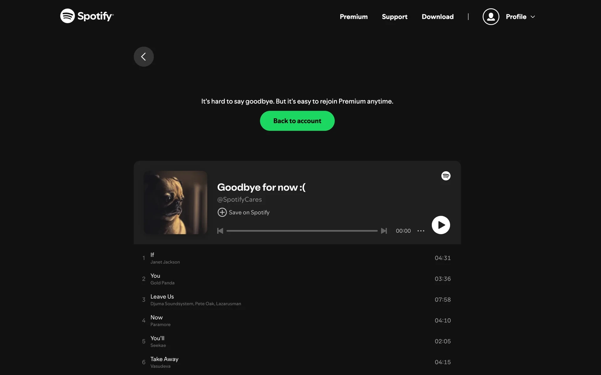 Spotify goodbye screen reading "It's hard to say goodbye. But it's easy to rejoin Premium anytime." with a Back to account button and a Goodbye for now playlist embed
