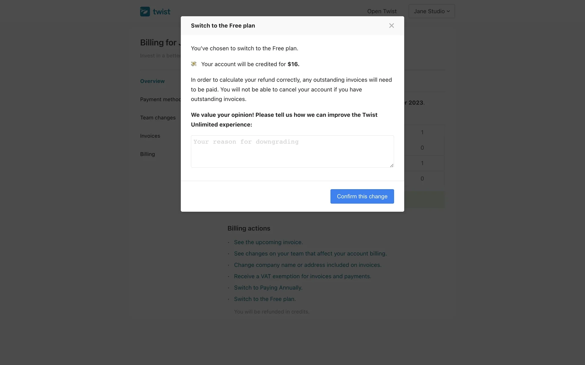 Twist Switch to the Free plan confirmation modal stating the account will be credited for $16, warning that outstanding invoices must be paid, with an optional Your reason for downgrading field and a Confirm this change button