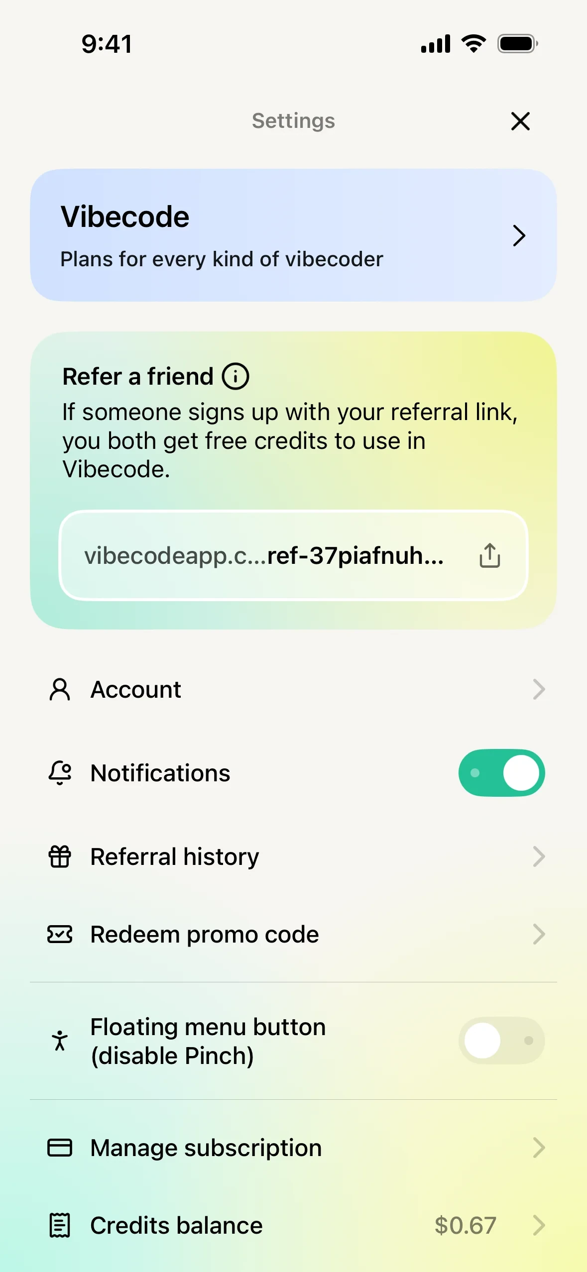 Vibecode iOS Settings screen with a Vibecode plan banner, Refer a friend card, and a settings list including Account, Notifications, Referral history, Redeem promo code, Floating menu button, Manage subscription, and Credits balance showing $0.67
