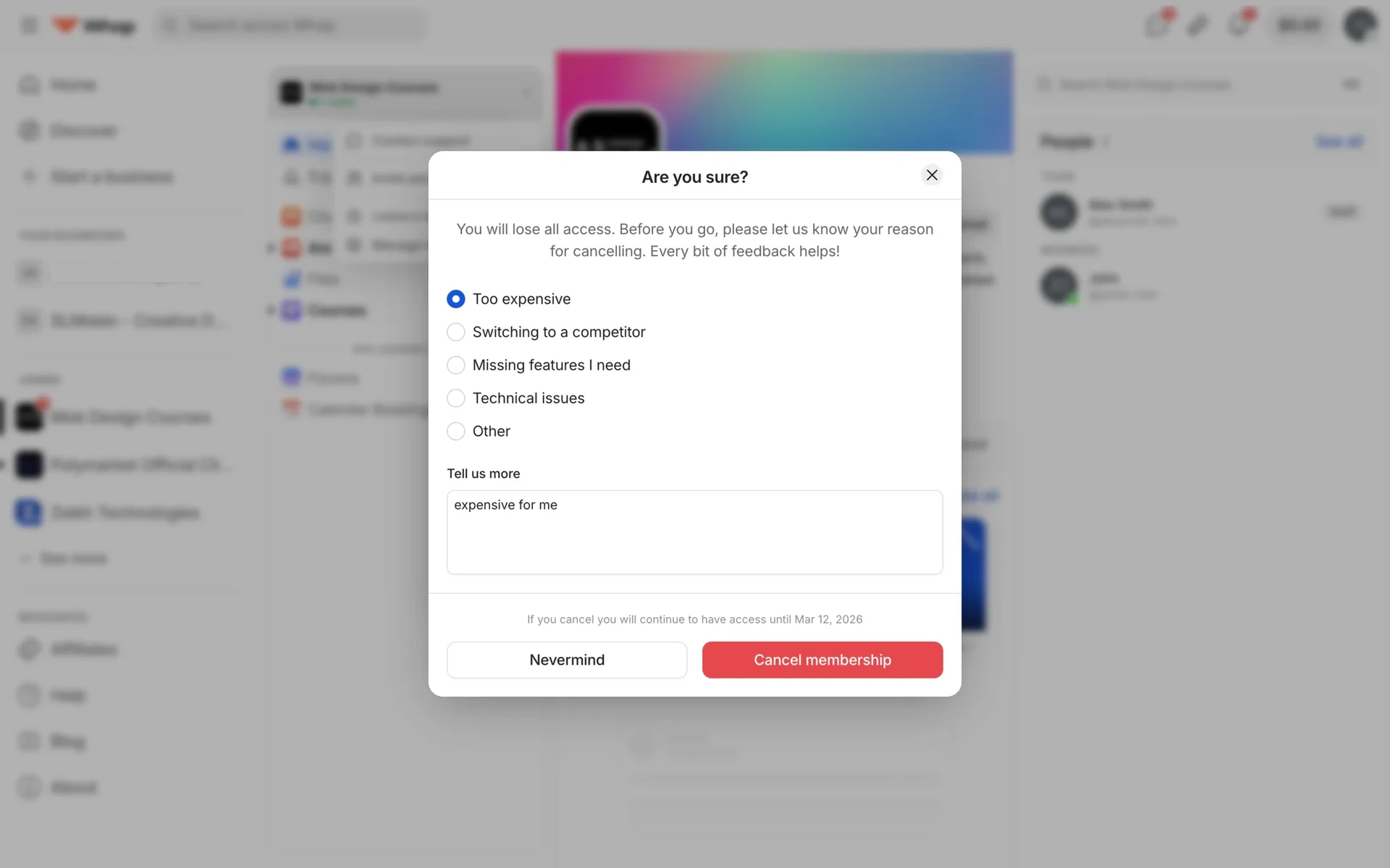 Whop cancellation dialog with "Too expensive" selected and a note typed, showing the "you will continue to have access until Mar 12, 2026" line above the Cancel membership button