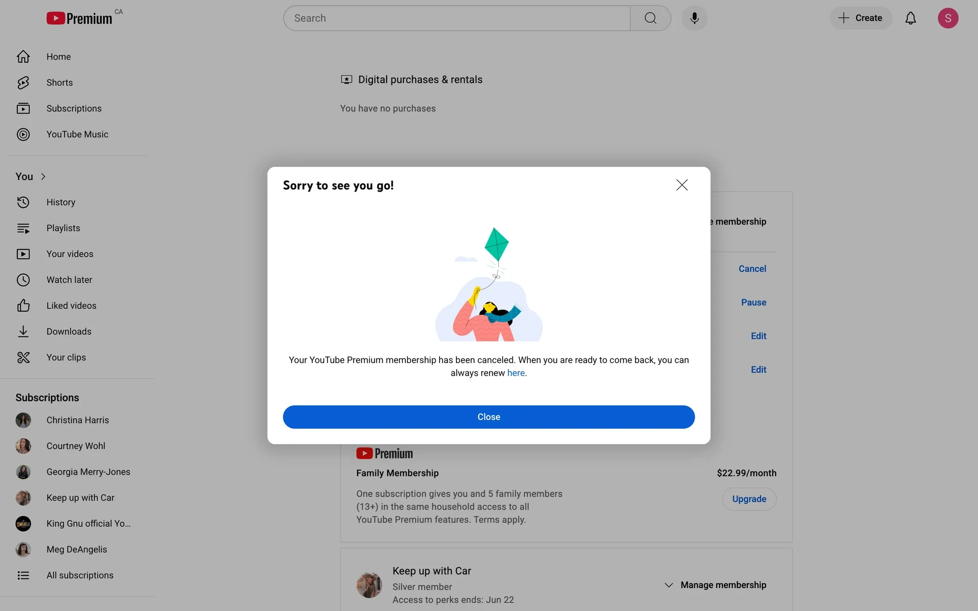 YouTube Sorry to see you go confirmation stating the YouTube Premium membership has been canceled with a renew here link and a Close button